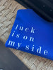 Luck is on my side | cobalt